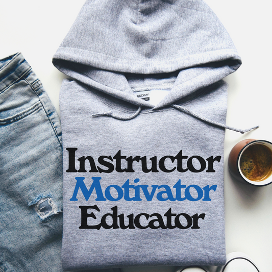 Hoodie Instructor Motivator Educator