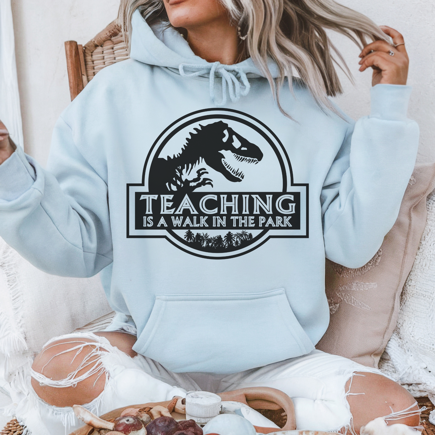 Hoodie Teaching Is A Walk In The Park