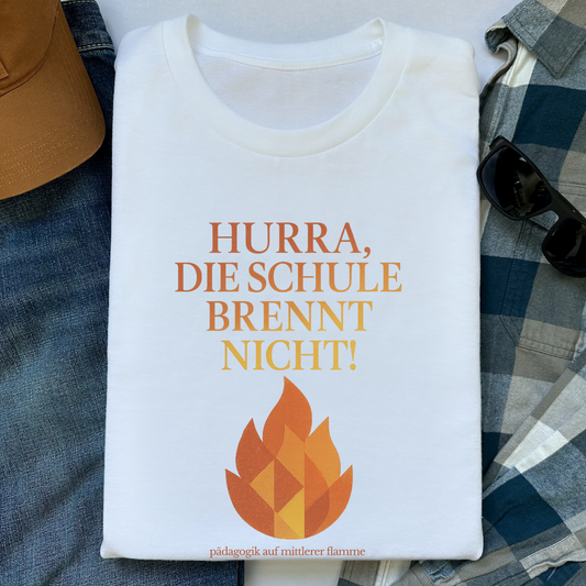 T-Shirt Hurra Die Schule Brennt Nicht