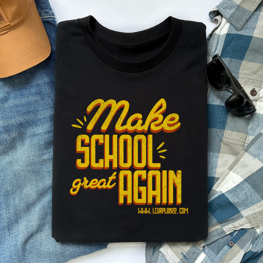 T-Shirt Make School Great Again