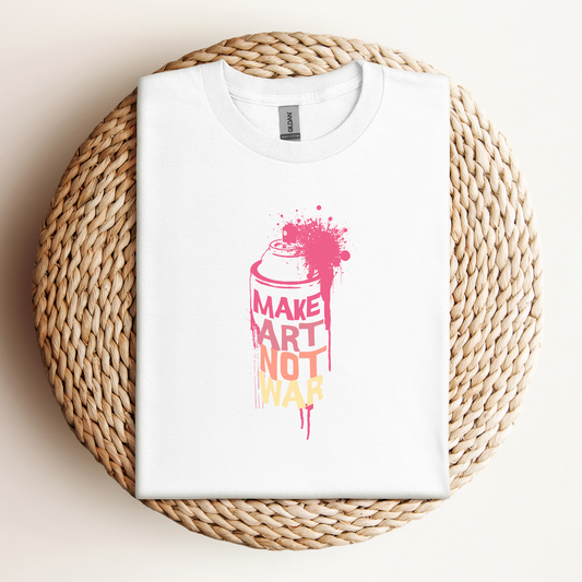 T-Shirt Make Art Not War