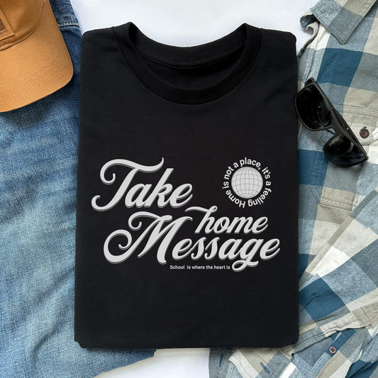 T-Shirt Take Home Message