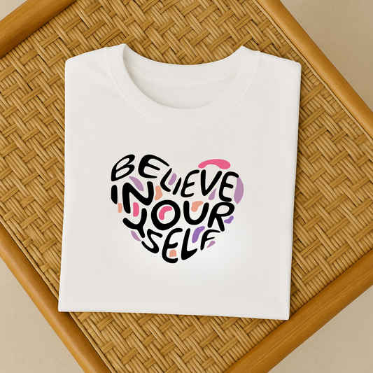 T-Shirt Believe In Yourself