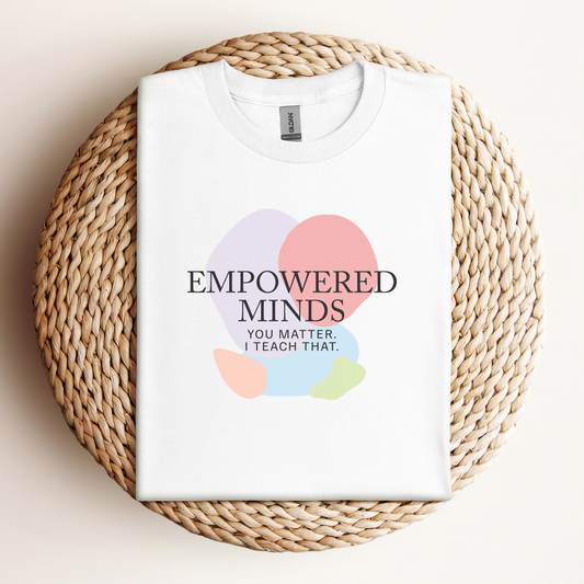 T-Shirt Empowered Minds