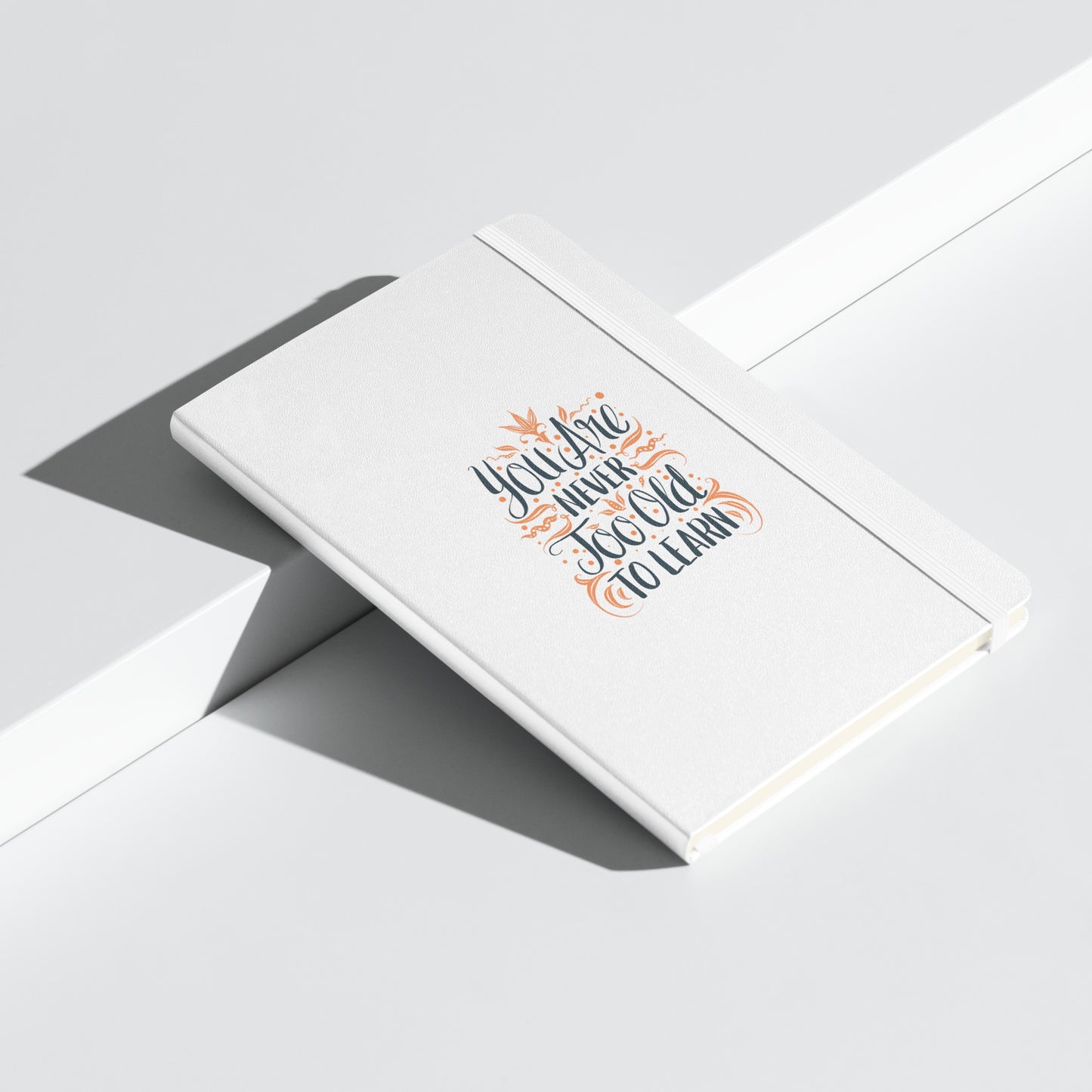 Hardcover Notizbuch You Are Never To Old To Learn