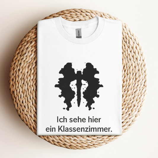 T-Shirt Ich Sehe Hier Ein Klassenzimmer
