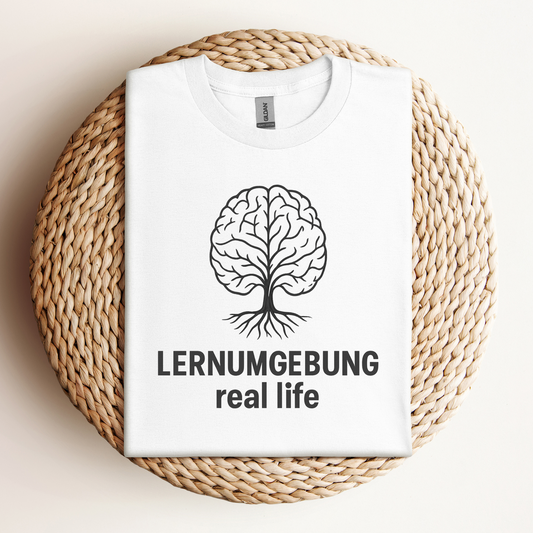 T-Shirt Lernumgebung Real Life