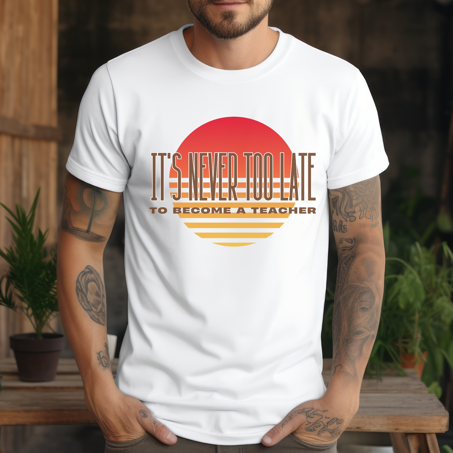 T-Shirt It's Never Too Late To Become A Teacher