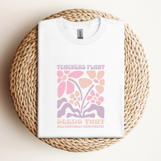 T-Shirt Teachers Plant Seeds