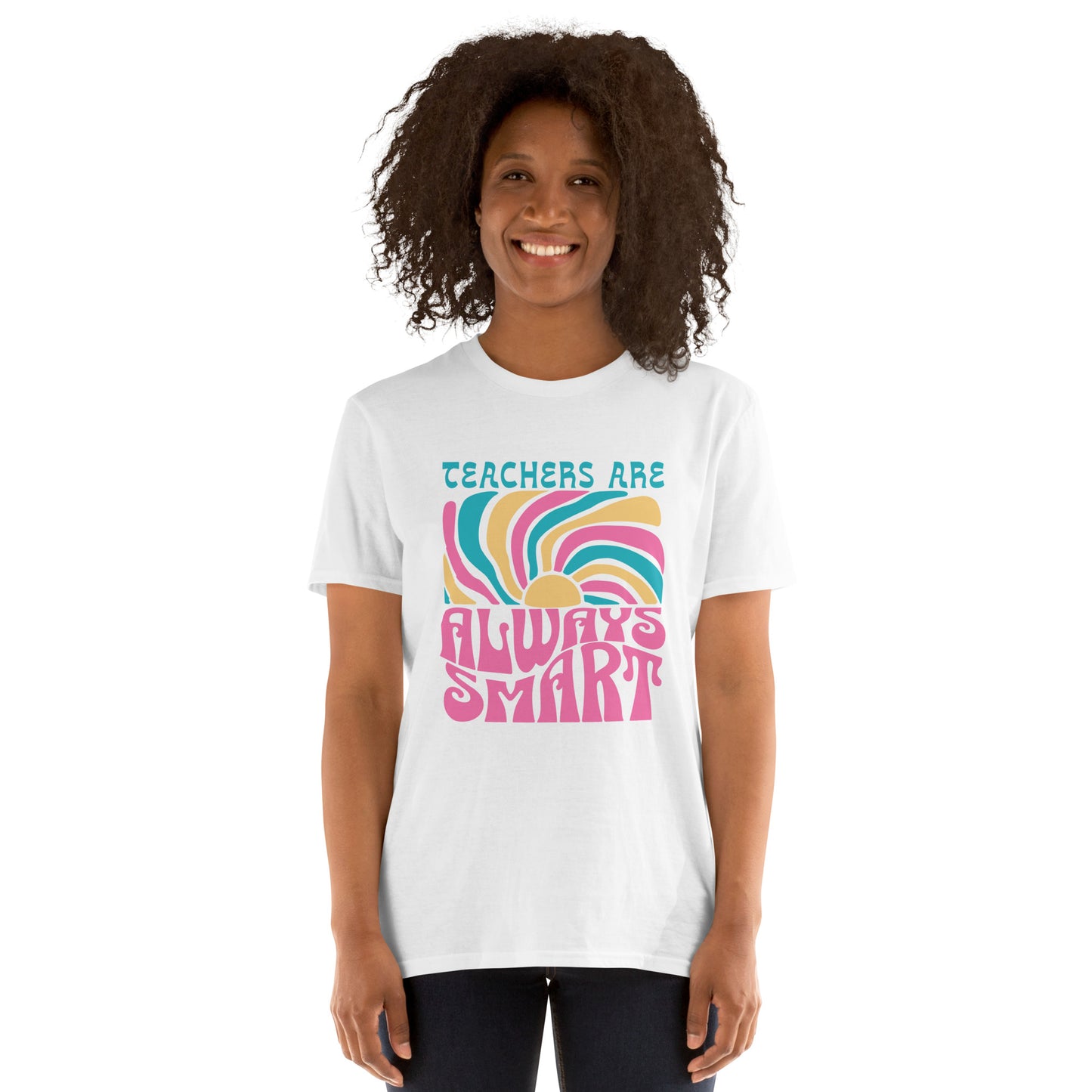 T-Shirt Teachers Are Always Smart