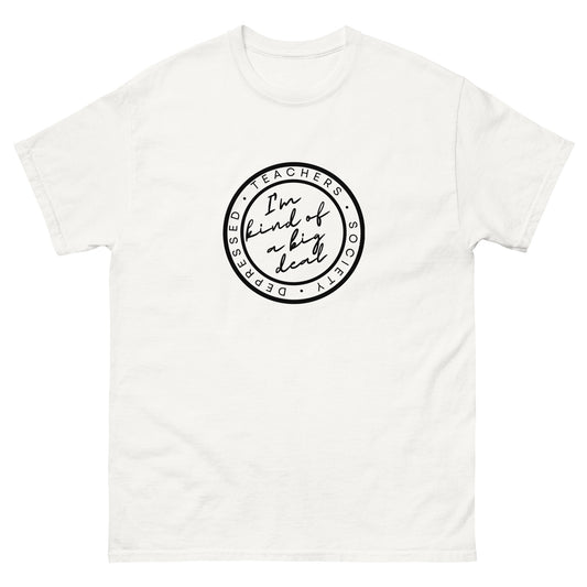 T-Shirt I‘m Kind Of A Big Deal