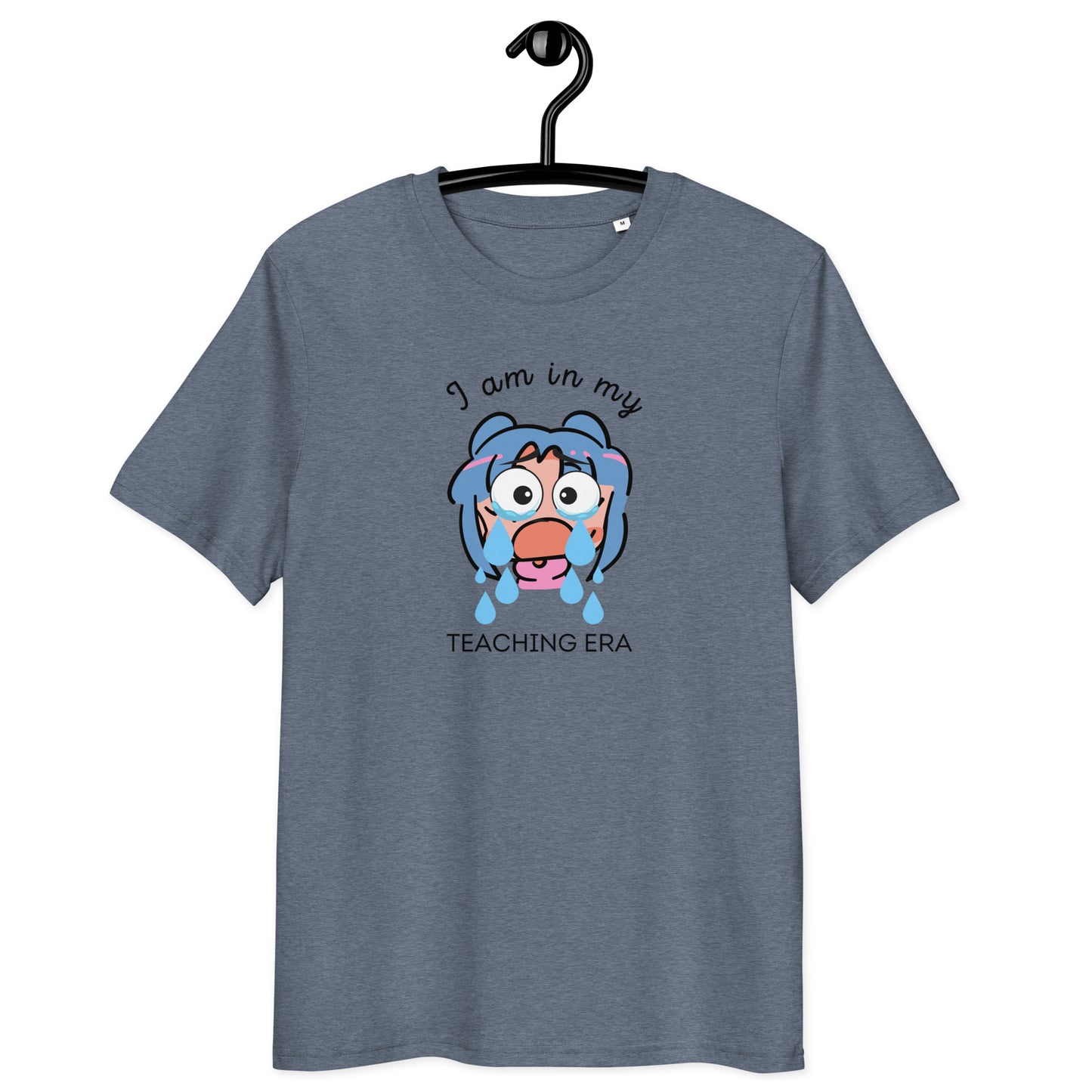 T-Shirt I Am In My Teaching Era