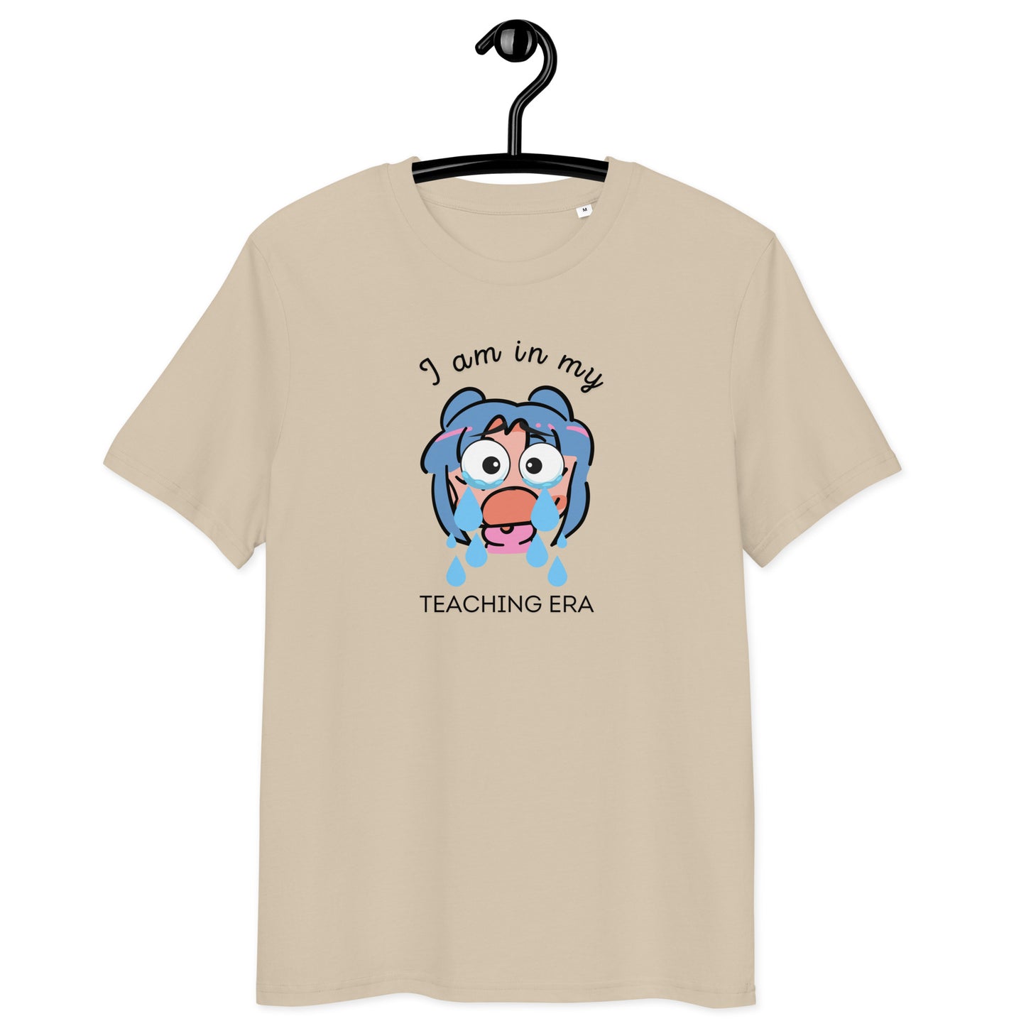 T-Shirt I Am In My Teaching Era