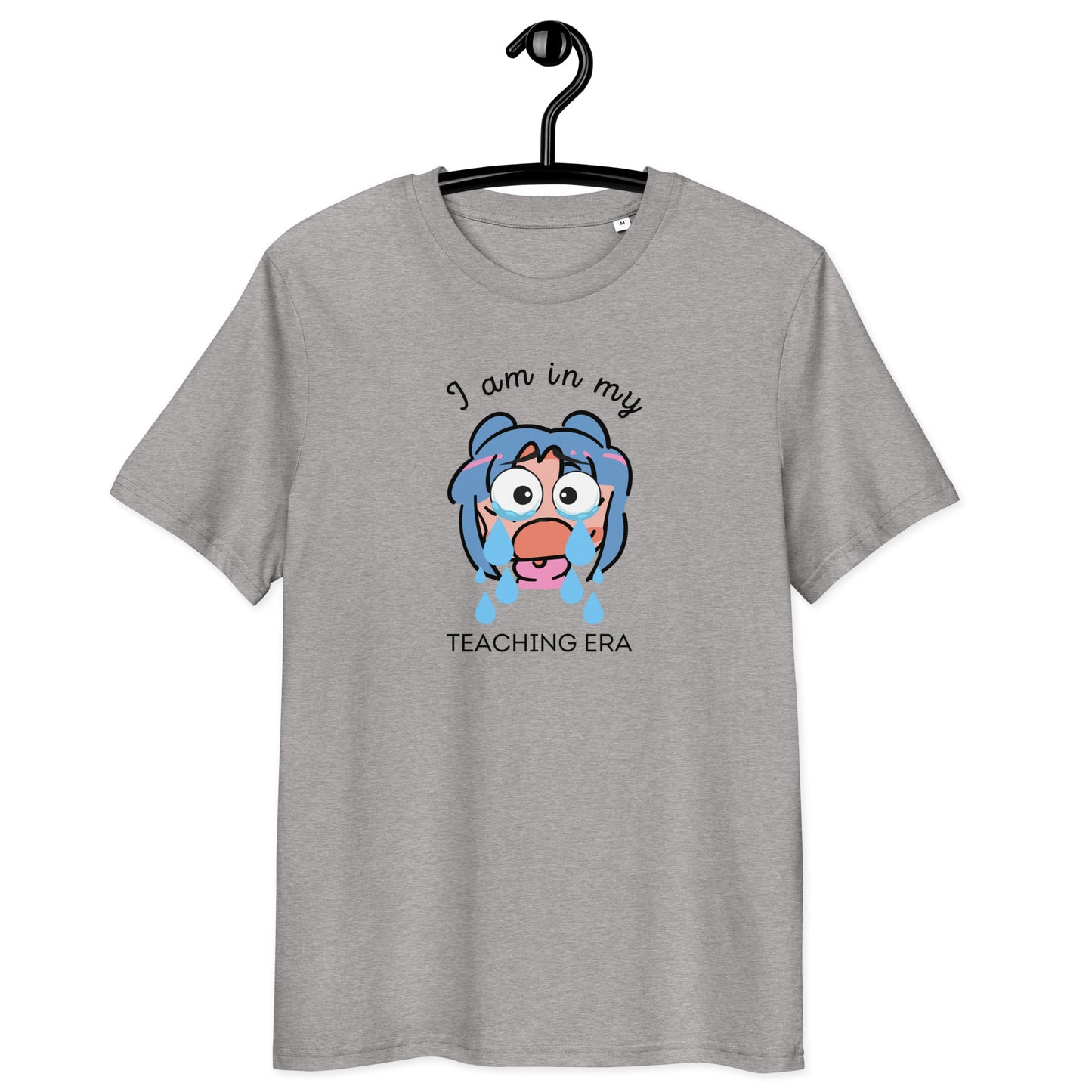 T-Shirt I Am In My Teaching Era