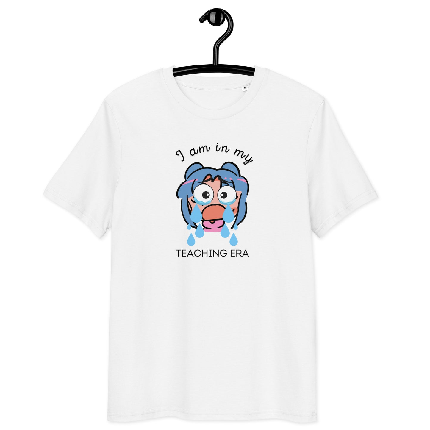 T-Shirt I Am In My Teaching Era