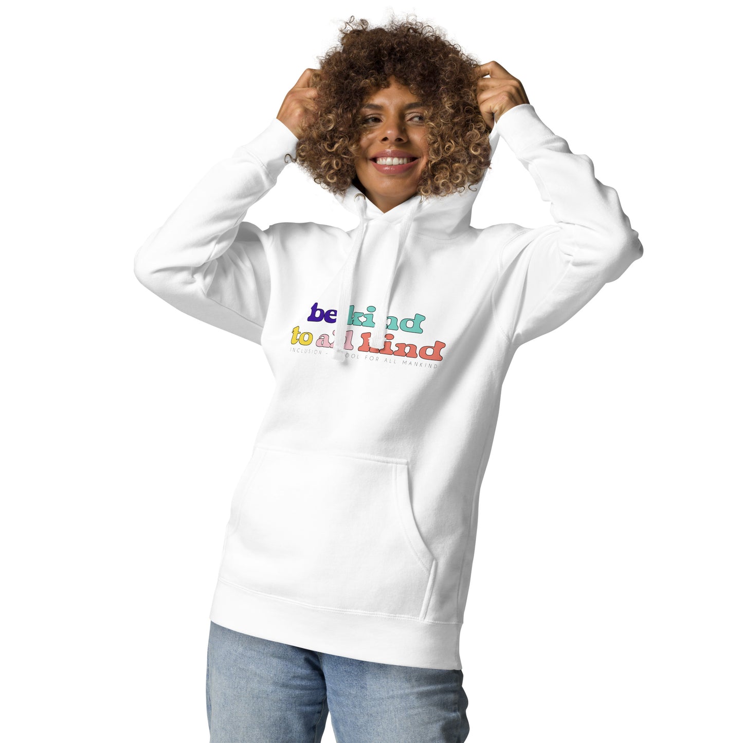 Hoodie Be Kind To All Kind