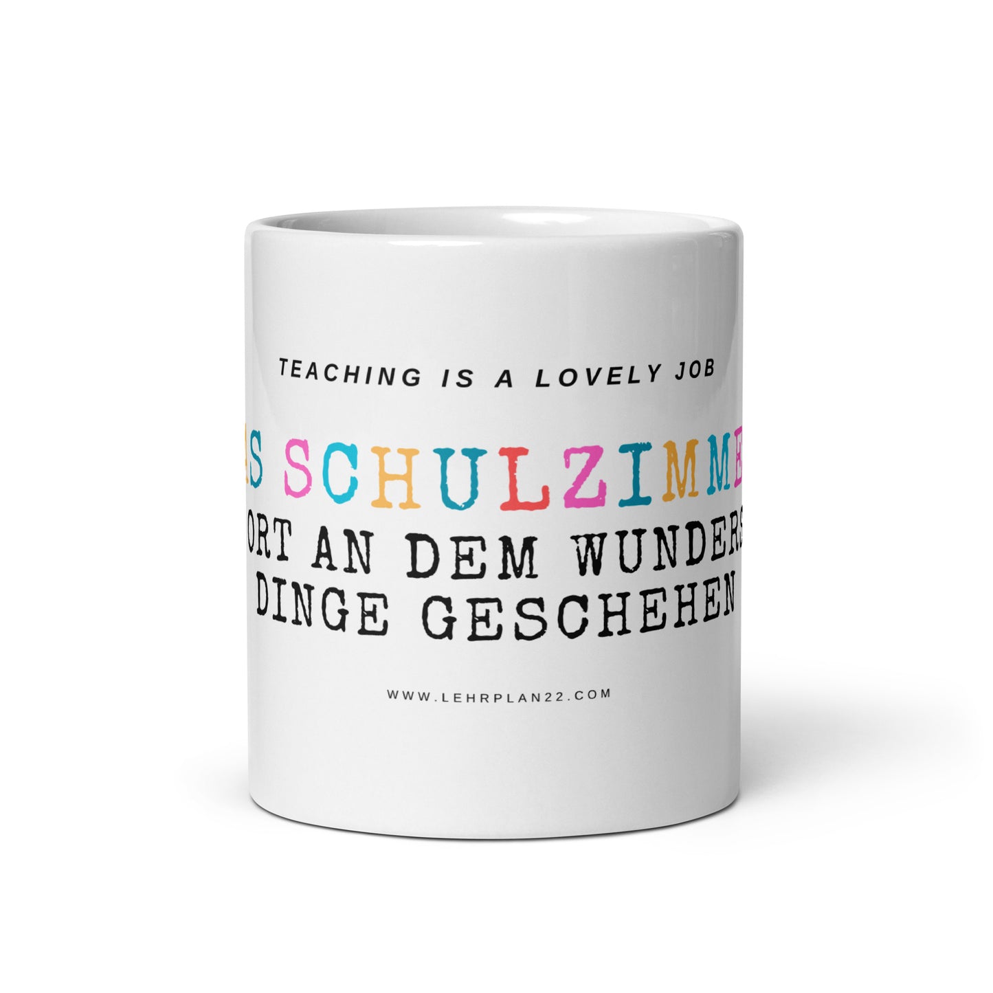 Tasse Das Schulzimmer - Ein Ort an dem wundersame Dinge geschehen