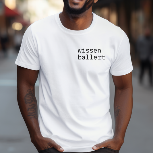 T-Shirt Wissen Ballert