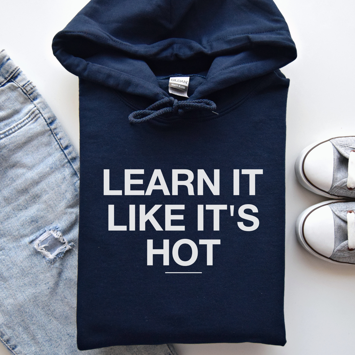 Hoodie Learn It Like It's Hot