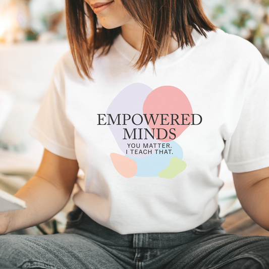 T-Shirt Empowered Minds