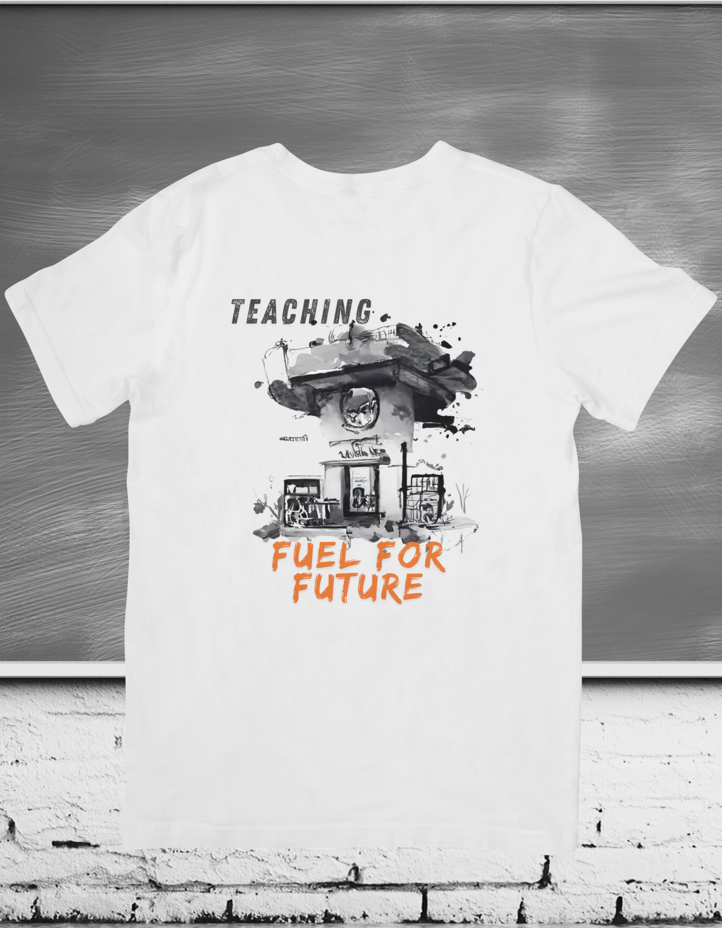 T-Shirt Teaching Fuel For Future