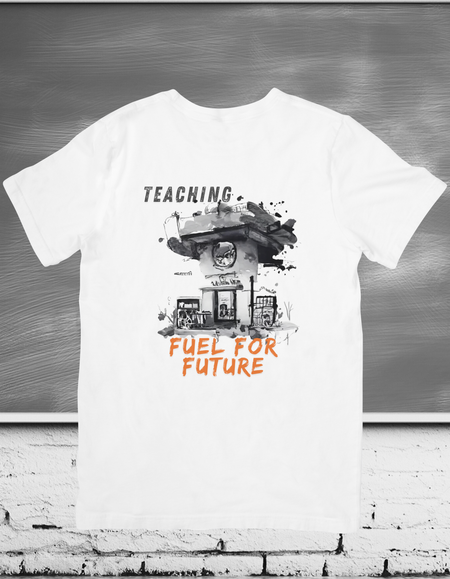 T-Shirt Teaching Fuel For Future