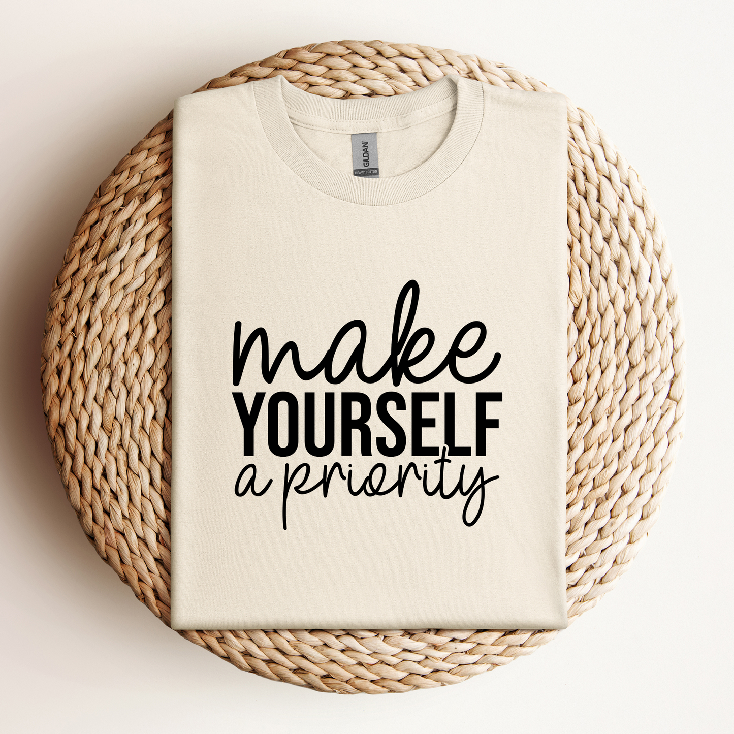 T-Shirt Make Yourself A Priority
