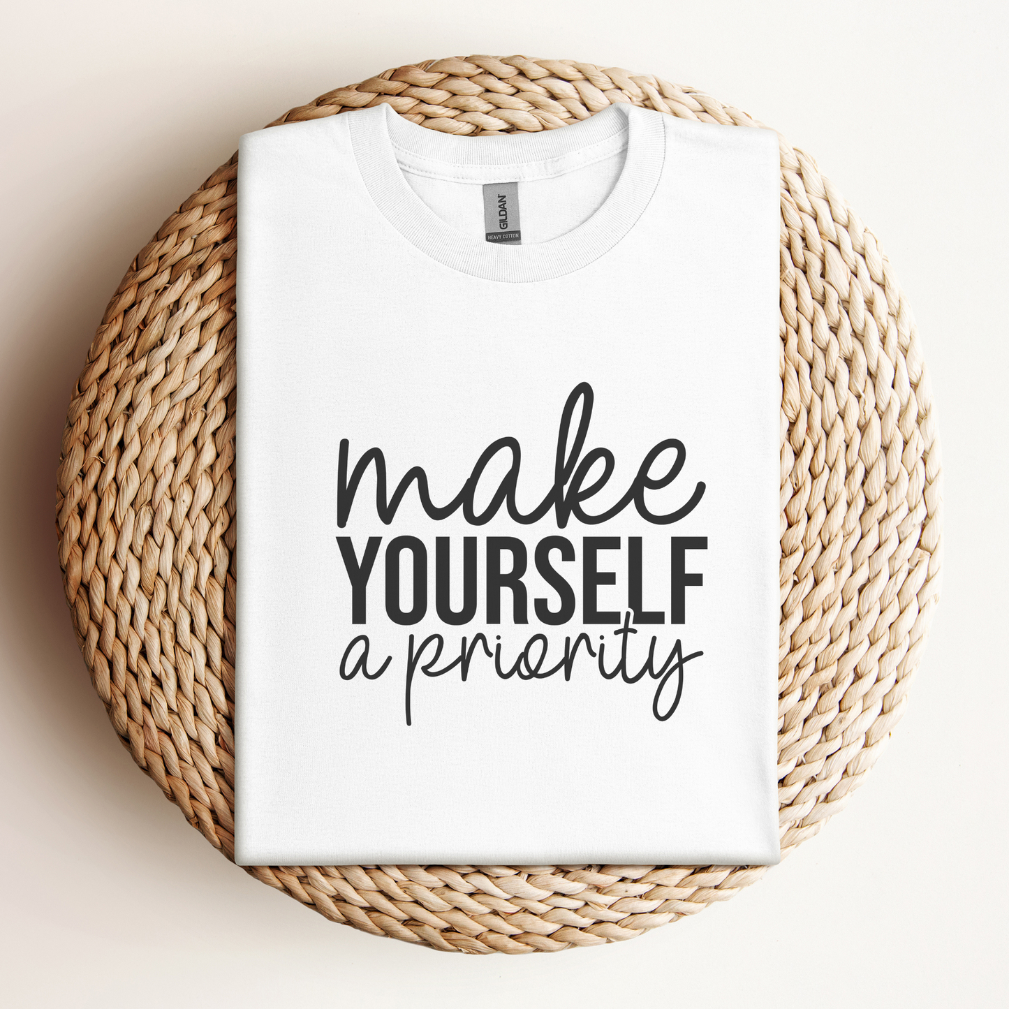 T-Shirt Make Yourself A Priority