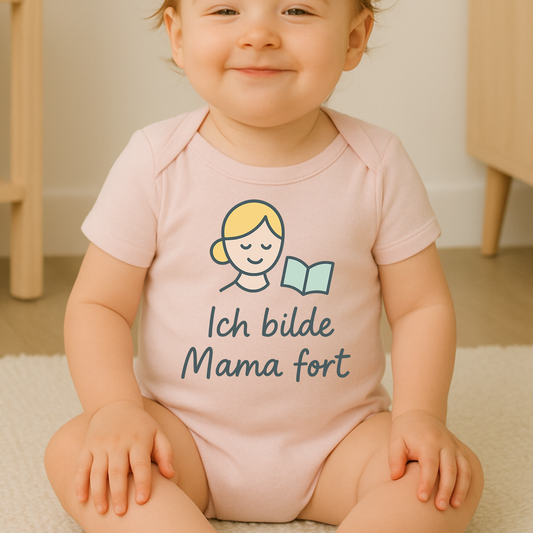 Baby Strampler Ich Bilde Mama Fort
