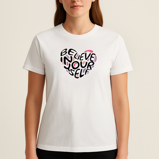 T-Shirt Believe In Yourself