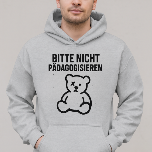 Hoodie Bitte Nicht Pädagogisieren