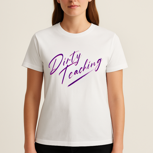 T-Shirt Dirty Teaching