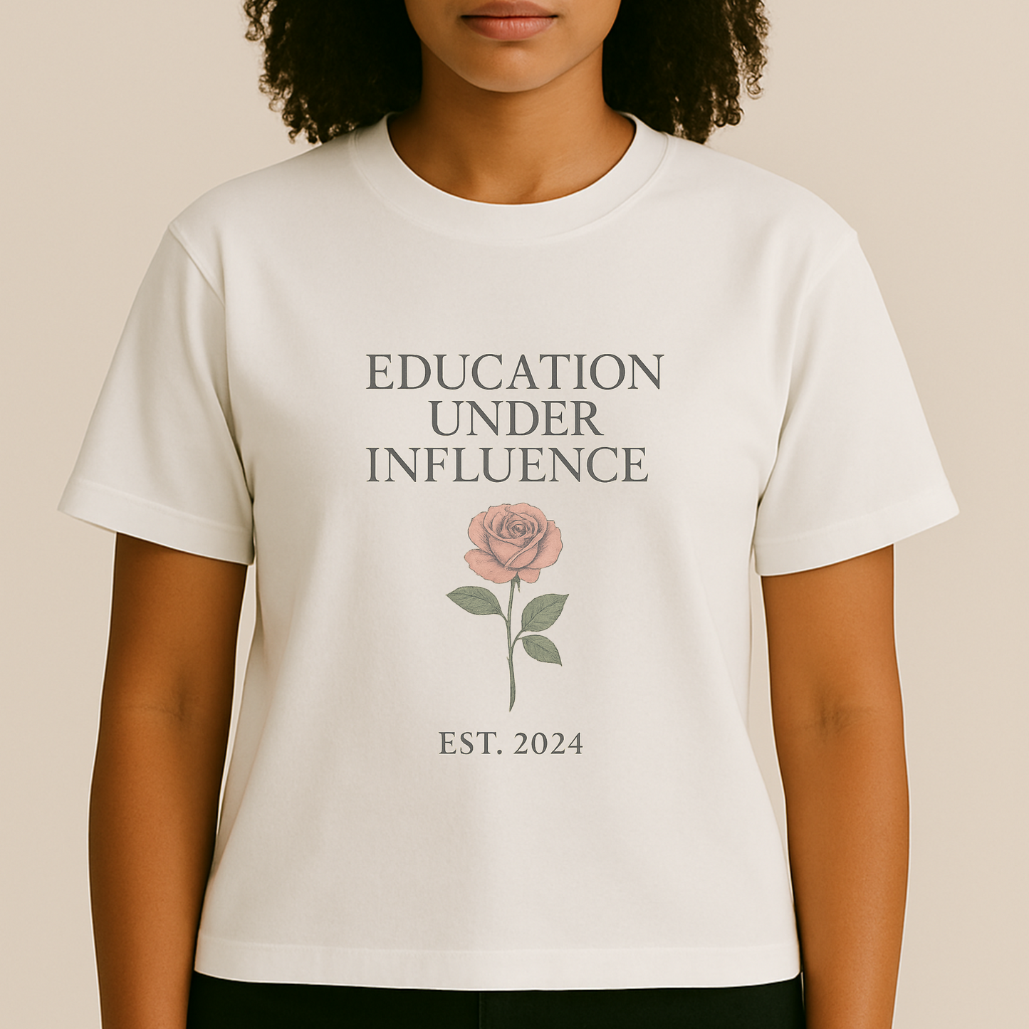 T-Shirt Education Under Influence