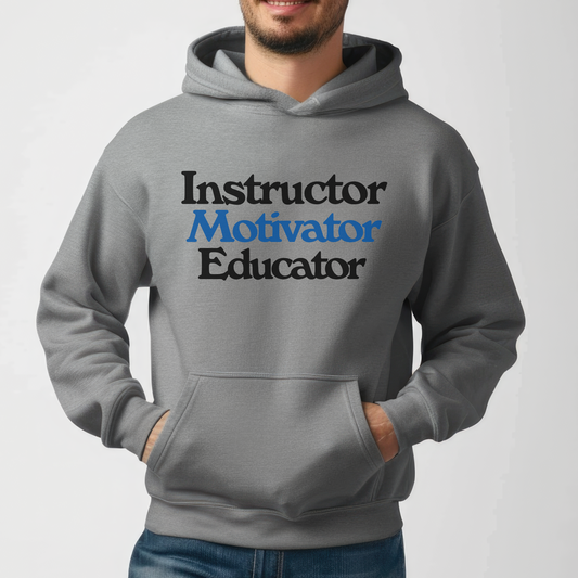 Hoodie Instructor Motivator Educator