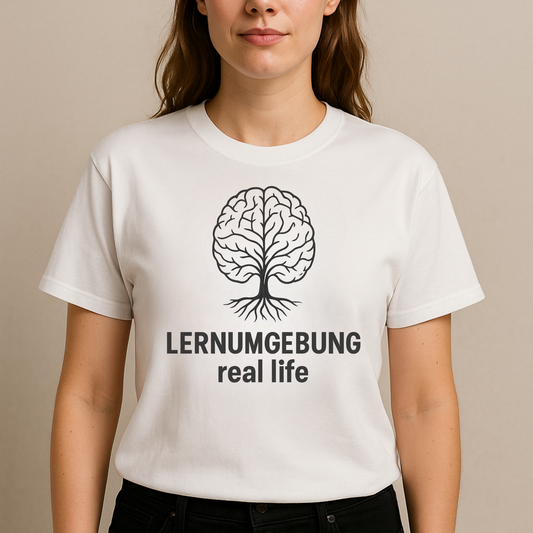 T-Shirt Lernumgebung Real Life