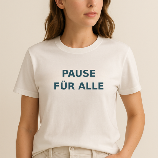 T-Shirt Pause Für Alle