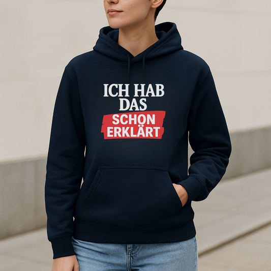 Hoodie Ich Hab Das Schon Erklärt