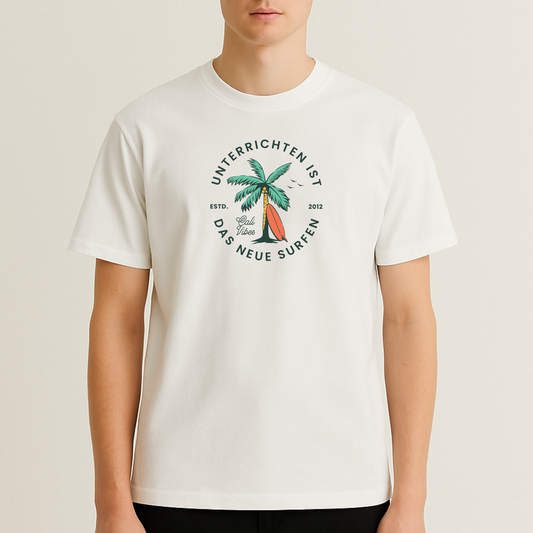 T-Shirt Unterrichten Ist Das Neue Surfen