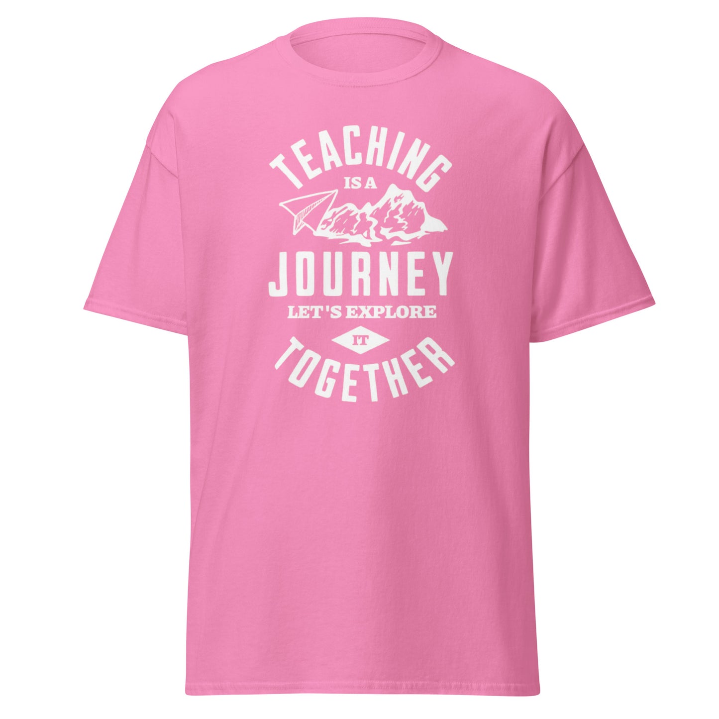 T-Shirt Teaching Is A Journey