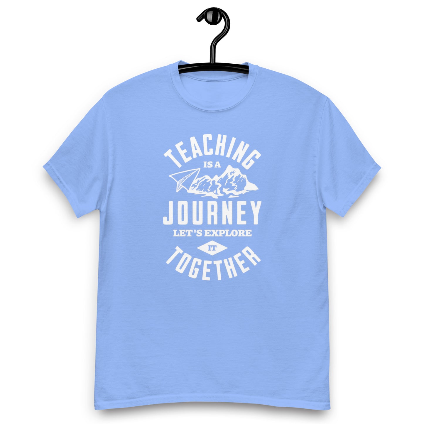 T-Shirt Teaching Is A Journey