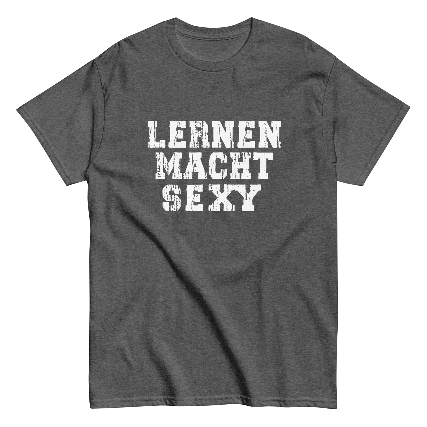 T-Shirt Lernen Macht Sexy