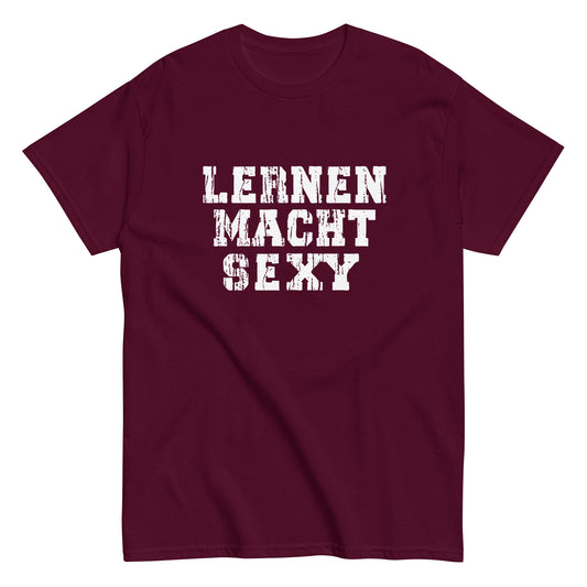 T-Shirt Lernen Macht Sexy