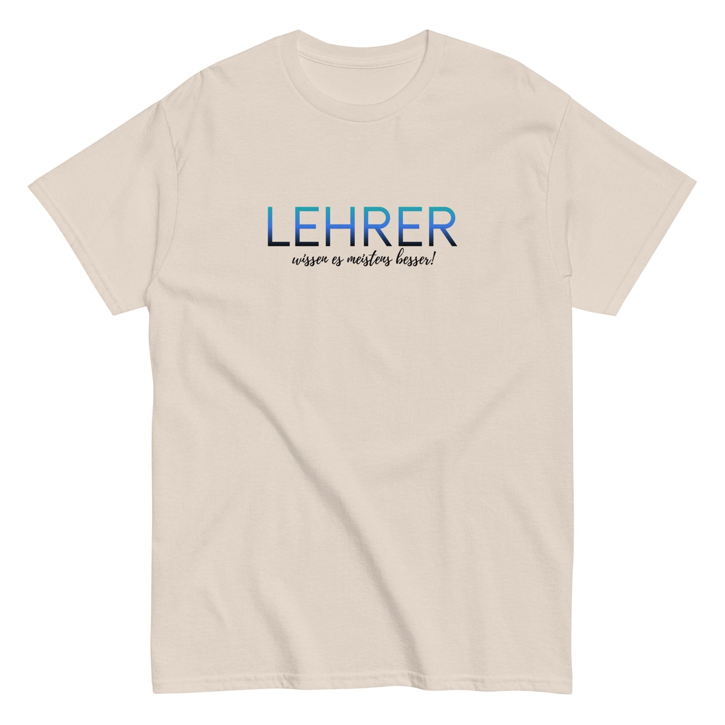 T-Shirt Lehrer Wissen Es Meistens Besser