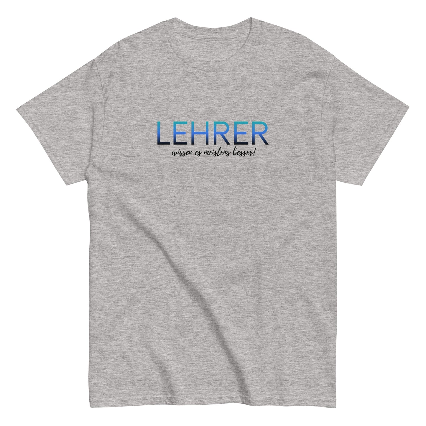 T-Shirt Lehrer Wissen Es Meistens Besser