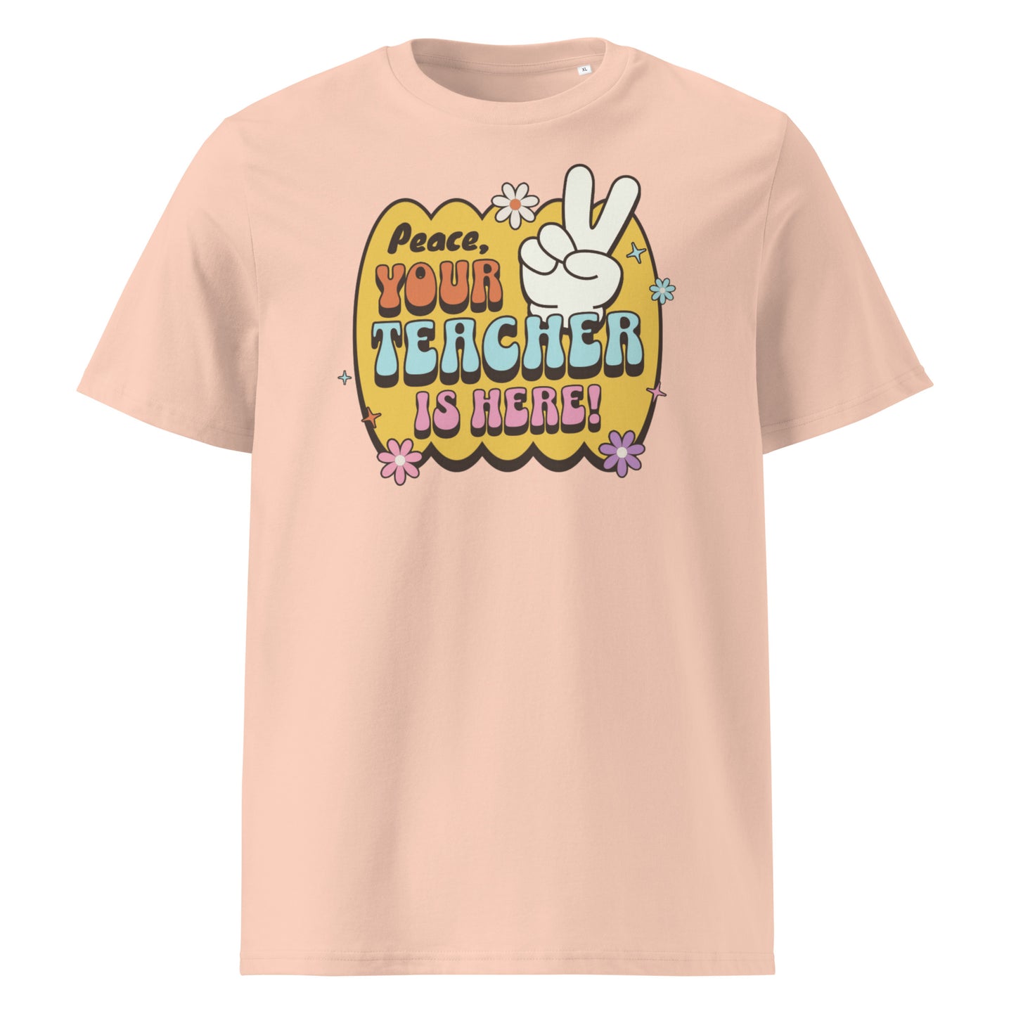 T-Shirt Peace, Your Teacher Is Here