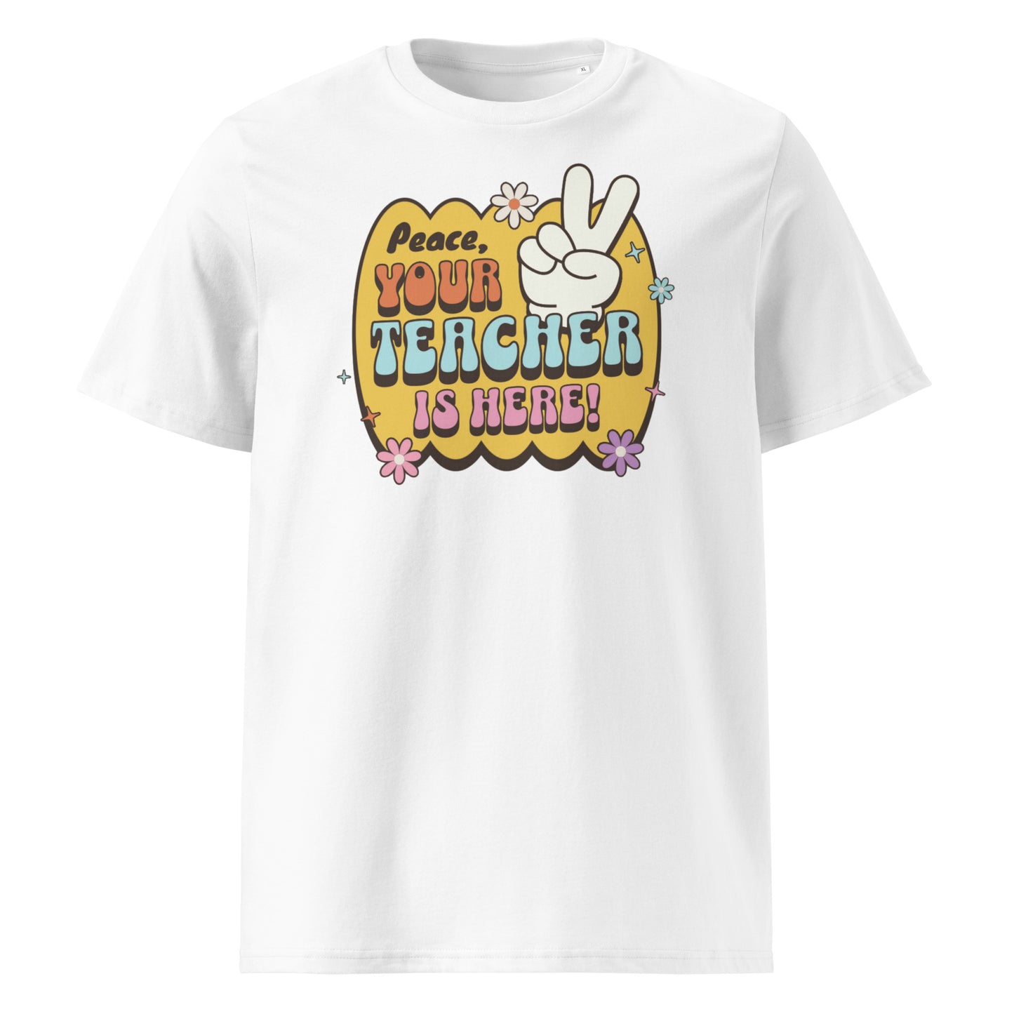 T-Shirt Peace, Your Teacher Is Here