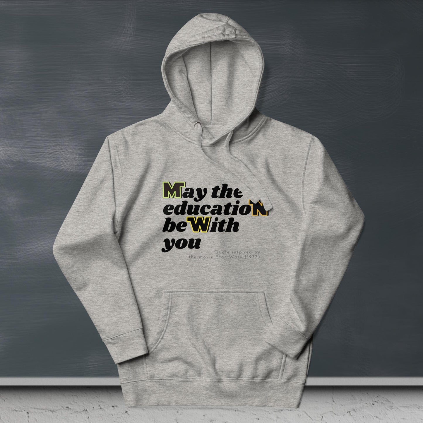 Hoodie May The Education Be With You