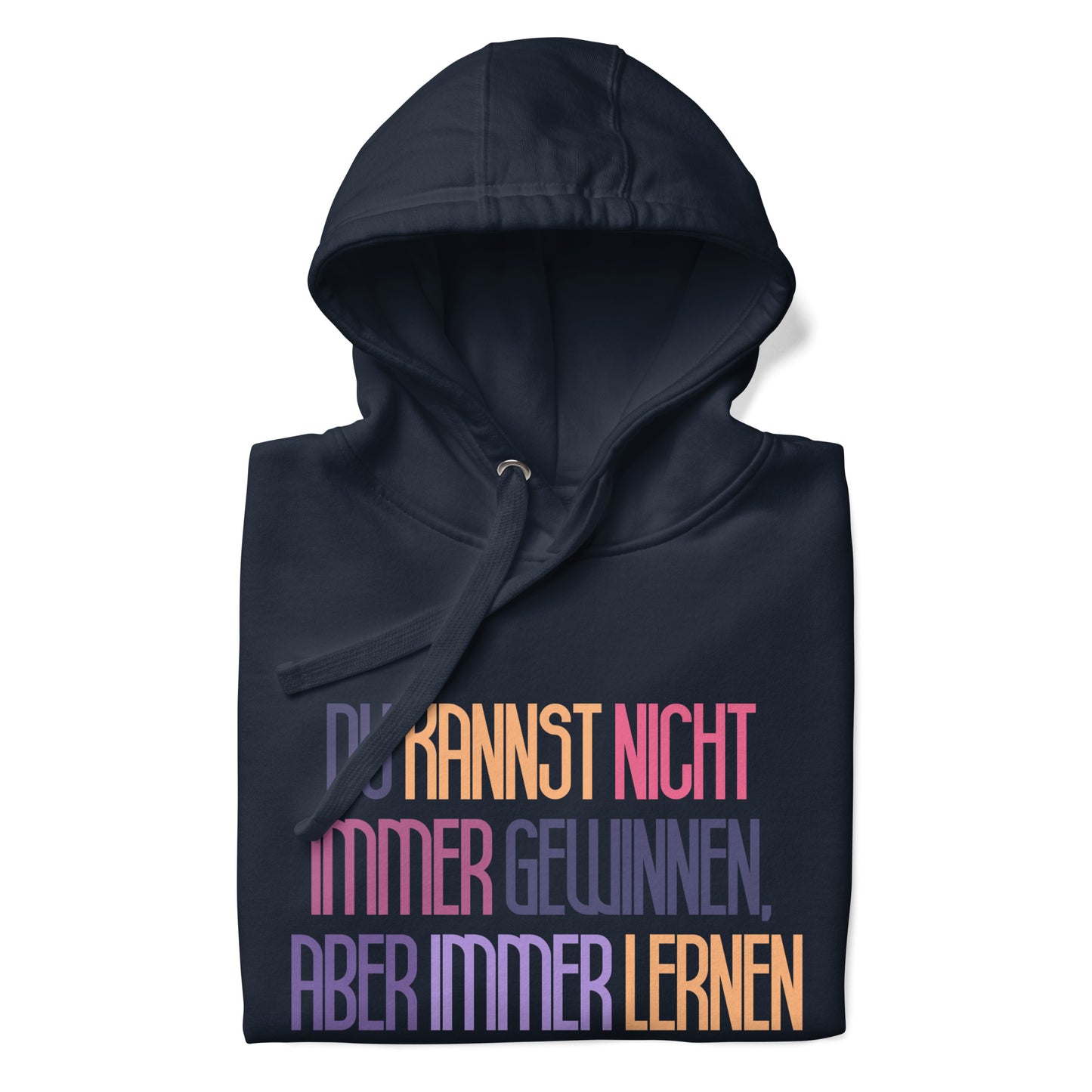 Hoodie Du Kannst Nicht Immer Gewinnen Aber Immer Lernen