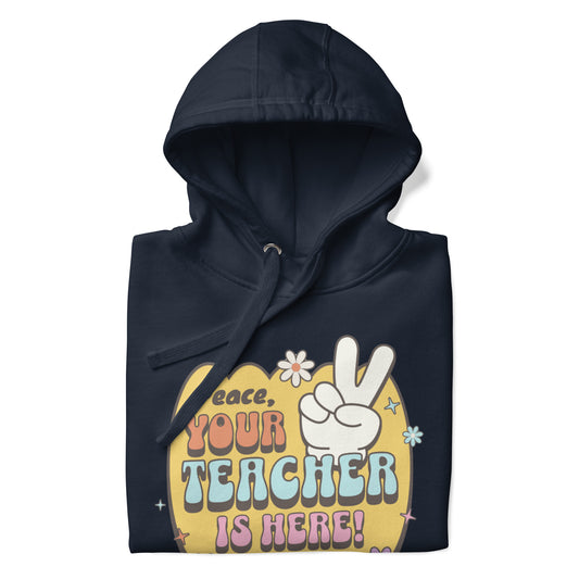 Hoodie Peace, Your Teacher Is Here