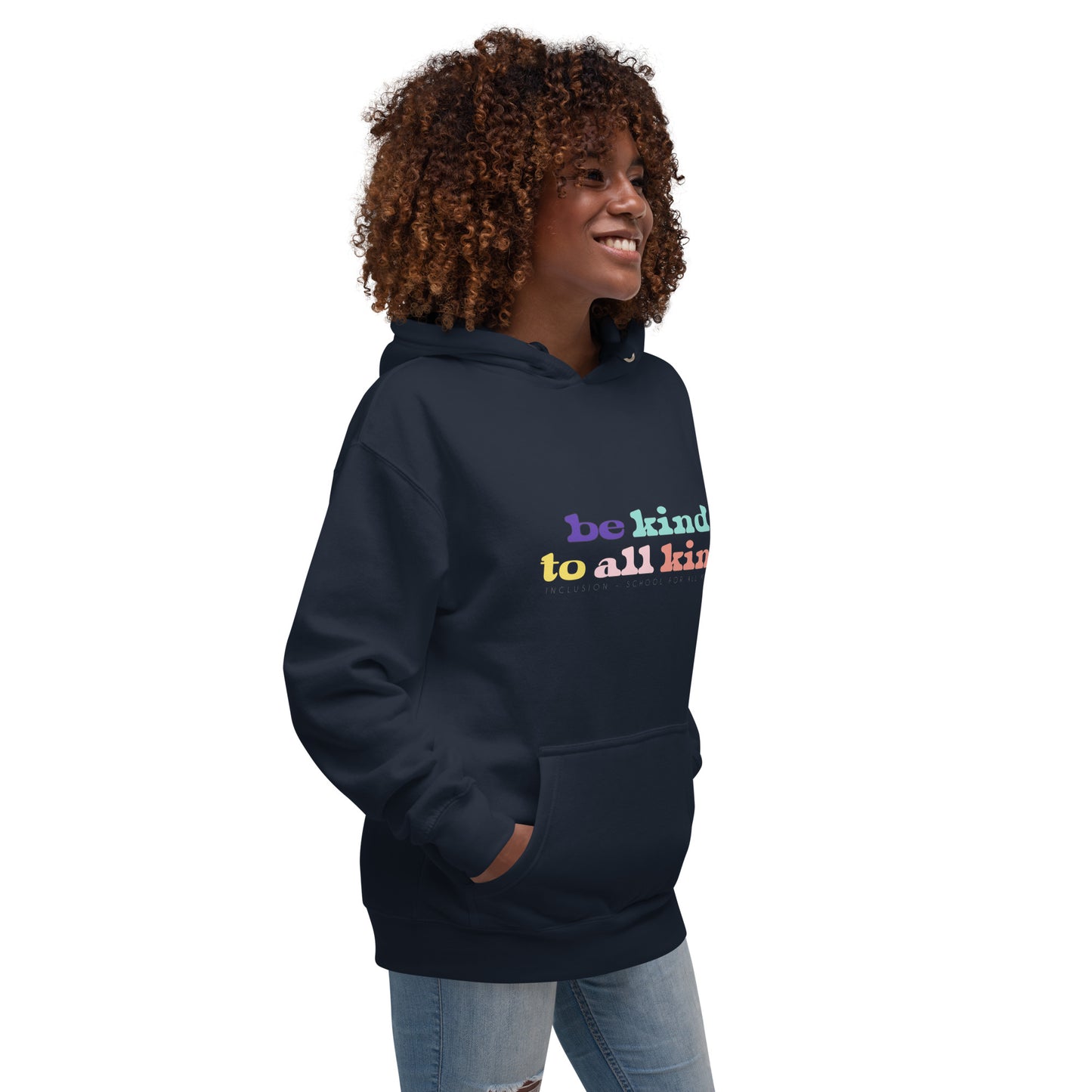 Hoodie Be Kind To All Kind